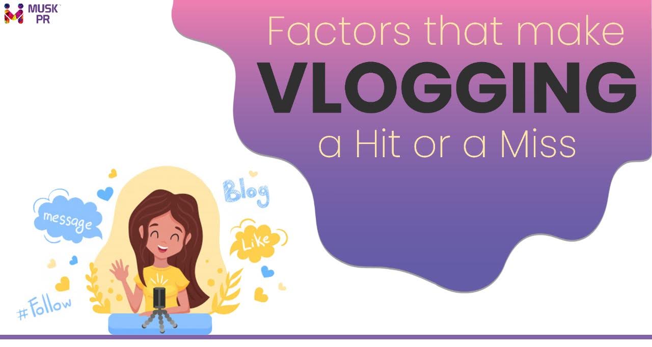 Factors that make Vlogging a Hit or a Miss